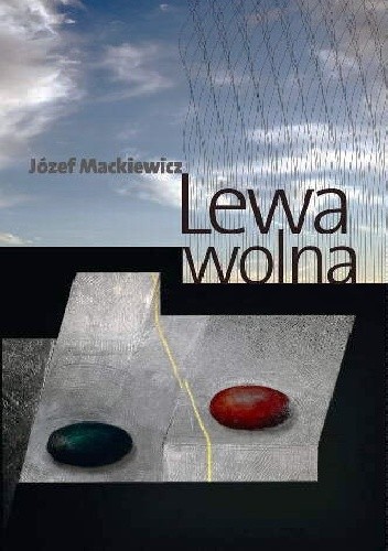 Okładka książki Lewa wolna Józef Mackiewicz