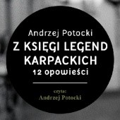 Okładka książki Z księgi legend karpackich : 12 opowieści Andrzej Potocki