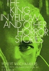 Okładka książki The King in Yellow and Other Horror Stories Robert W. Chambers