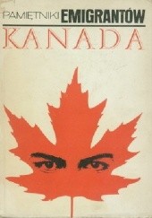 Okładka książki Pamiętniki emigrantów. Kanada