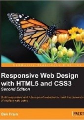 Okładka książki Responsive Web Design. Projektowanie elastycznych witryn w HTML5 i CSS3. Wydanie II Ben Frain