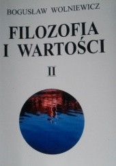 Okładka książki Filozofia i Wartości II Bogusław Wolniewicz