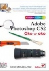 Okładka książki Oko w oko z Adobe Photoshop CS2 Deke McClelland
