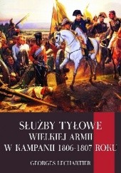 Okładka książki Służby tyłowe Wielkiej Armii w kampanii 1806-1807 roku