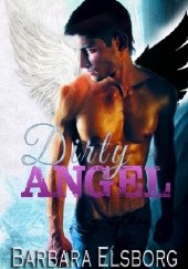 Okładka książki Dirty Angel Barbara Elsborg