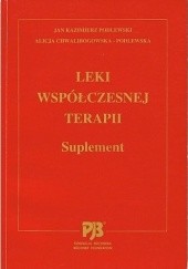 Okładka książki Leki współczesnej terapii. Suplement Alicja Chwalibogowska-Podlewska, Jan Kazimierz Podlewski