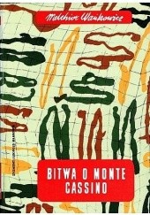 Okładka książki Bitwa o Monte Cassino. Tom 2 Melchior Wańkowicz
