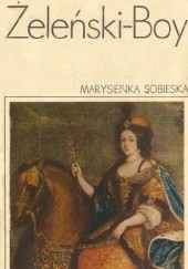 Okładka książki Marysieńka Sobieska Tadeusz Boy-Żeleński