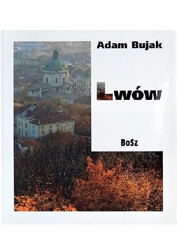 Okładka książki Lwów Adam Bujak