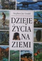 Okładka książki Dzieje życia na ziemi Stephen Jay Gould