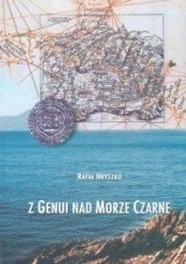 Okładka książki Z Genui nad Morze Czarne Rafał Hryszko