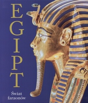 Egipt. Świat faraonów