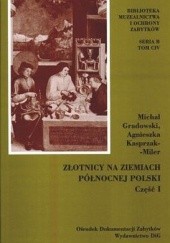 Okładka książki Złotnicy na ziemiach północnej Polski cz. I Michał Gradowski, Agnieszka Kasprzak-Miler