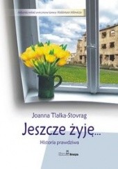 Okładka książki Jeszcze żyję... Joanna Stovrag