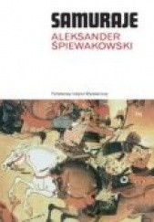 Okładka książki Samuraje Aleksander Śpiewakowski