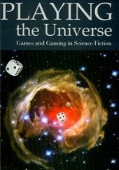 Playing the Universe