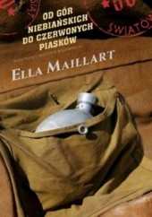 Okładka książki Od Gór Niebiańskich do Czerwonych Piasków Ella Maillart