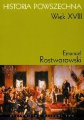 Okładka książki Historia powszechna. Wiek XVIII Emanuel Rostkowski