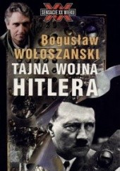 Okładka książki Tajna wojna Hitlera Bogusław Wołoszański