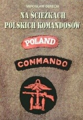 Okładka książki Na ścieżkach polskich komandosów Mirosław Derecki