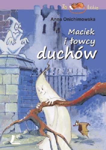 Okładka książki Maciek i łowcy duchów Anna Onichimowska