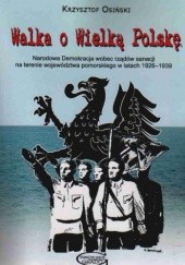 Walka o Wielką Polskę Narodowa Demokracja 1926-1939