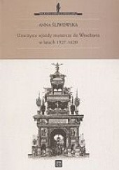 Okładka książki Uroczyste wjazdy monarsze do Wrocławia w latach 1527-1620 Anna Śliwowska