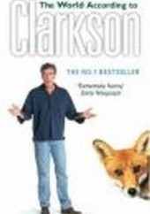 Okładka książki The World According to Clarkson Jeremy Clarkson