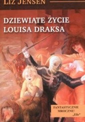 Okładka książki Dziewiąte życie Louisa Draksa Liz Jensen
