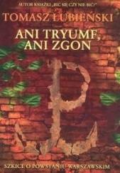 Okładka książki Ani tryumf, ani zgon Tomasz Łubieński