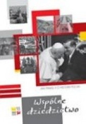 Okładka książki Wspólne dziedzictwo. Jan Paweł II o historii Polski Paweł Zuchniewicz
