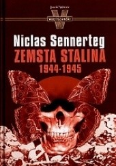 Okładka książki Zemsta Stalina 1944-1945 Sennerteg Niclas
