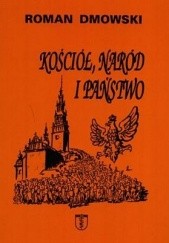 Okładka książki Kościół, naród i państwo Roman Dmowski