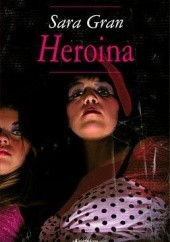 Okładka książki Heroina Sara Gran