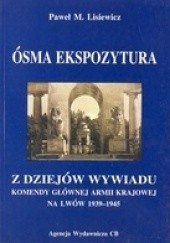 Okładka książki Ósma ekspozytura Paweł Maria Lisiewicz