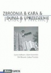 Okładka książki Zbrodnia & Kara & Duma & Uprzedzenie Gunter Hofmann, Adam Krzemiński, Łukasz Trzciński