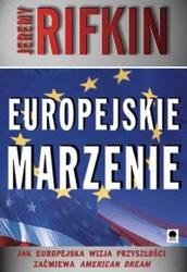 Okładka książki Europejskie marzenie /Jak europejska wizja przyszłości zaćmiewa american dream
