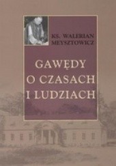 Okładka książki Gawędy o czasach i ludziach Walerian Meysztowicz