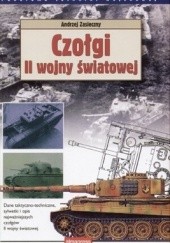 Okładka książki Czołgi II wojny światowej Andrzej Zasieczny