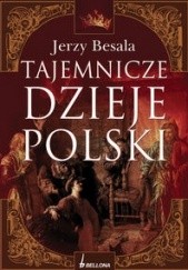 Okładka książki Tajemnicze dzieje Polski Jerzy Besala