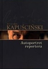 Okładka książki Autoportret reportera Ryszard Kapuściński