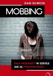 Okładka książki Mobbing. Fala przemocy w szkole. Jak ją powstrzymać Dan Olweus