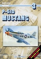 Okładka książki P-51D Mustang. Część 3. Wersja polsko-angielska Dariusz Karnas