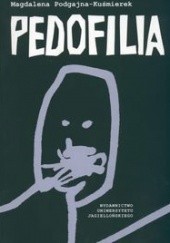 Okładka książki Pedofilia Magdalena Pogdajna-Kuśmierek