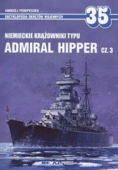 Okładka książki Niemieckie krążowniki typu Admiral Hipper - część 3 Andrzej Perepeczko