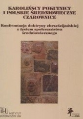 Okładka książki Karolińscy pokutnicy i polskie średniowieczne czarownice Maria Koczerska