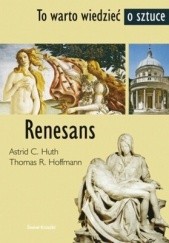 Okładka książki Renesans Thomas R. Hoffmann, Astrid C. Huth