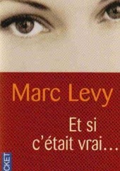 Okładka książki Et si c'etait vrai... Marc Levy