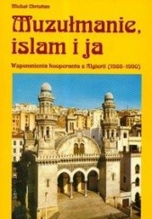 Okładka książki Muzułmanie, islam i ja Michał Christian