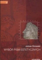 Okładka książki Wybór pism estetycznych /Klasycy estetyki polskiej/ Juliusz Żórawski